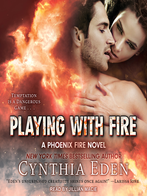 Title details for Playing With Fire by Cynthia Eden - Available